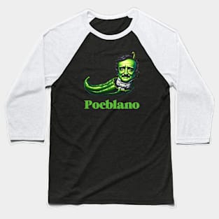 Edgar Allan Poe Funny Poeblano Pepper Baseball T-Shirt